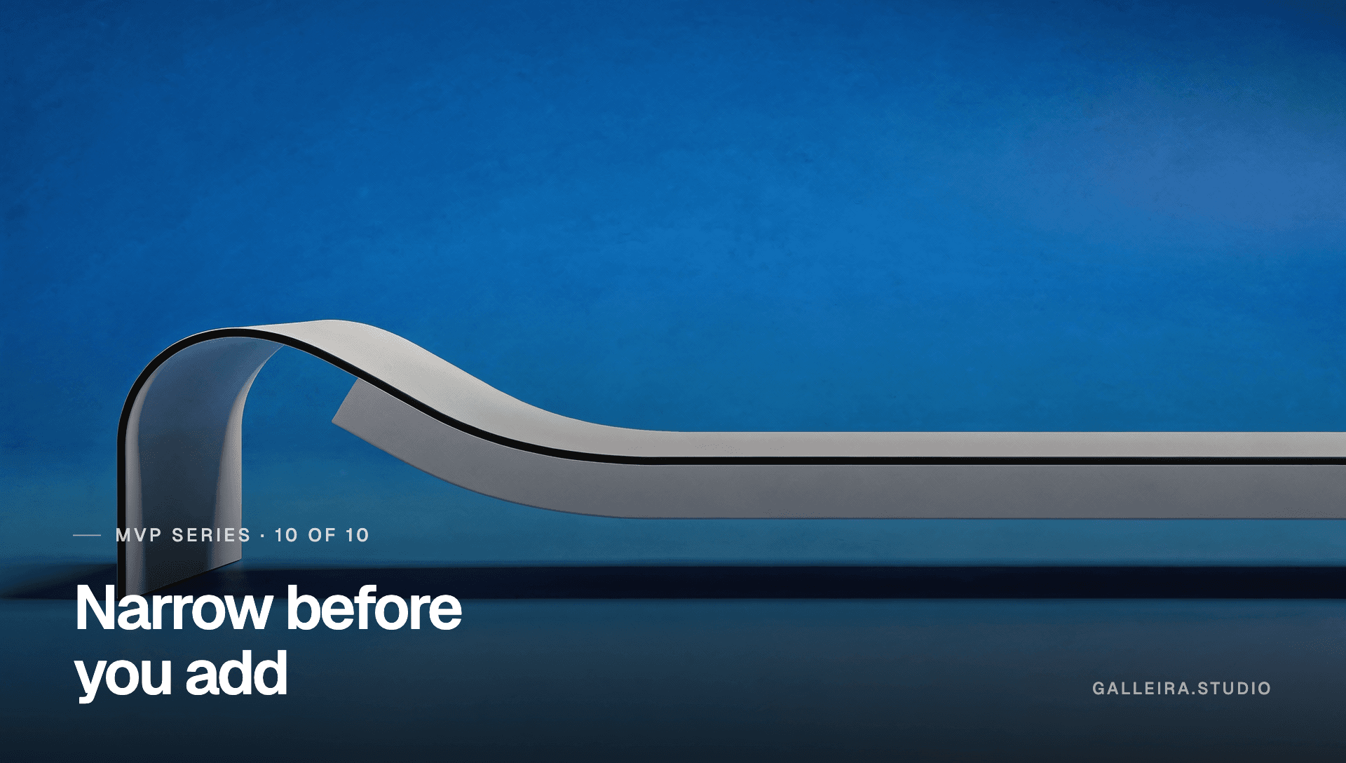 A curve descending steeply and then settling into a long flat plateau, captioned “Narrow before you add”